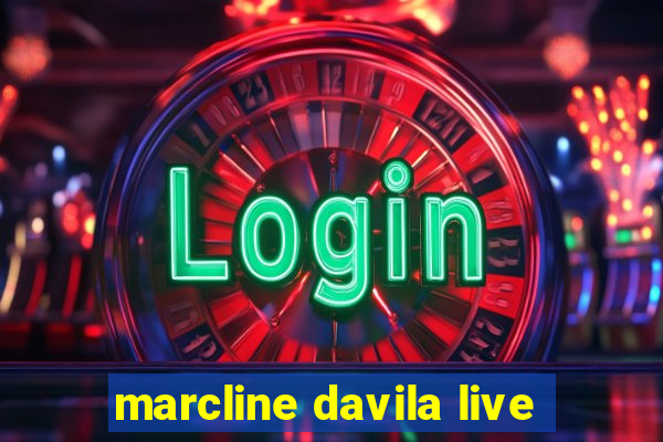 marcline davila live